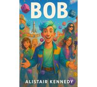 Bob: A Chaotic Sci-Fi Comedy of Cosmic Proportions: Sci-fi comedy LGBTQ found family Alien protagonist Humorous science fiction Chaotic good hero ... books Wholesome humor Chosen family