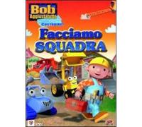 Bob Aggiustatutto #01 - Facciamo Squadra
