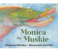 Bob Allen Monica the Muskie (Copertina rigida)