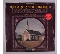 BOB ALLEN - nearer the cross