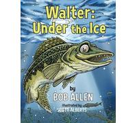 Bob Allen Walter: Under the Ice (Copertina rigida)