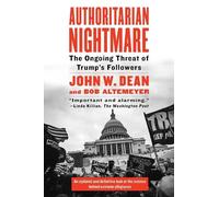 Bob Altemeyer John W. Dean Authoritarian Nightmare (Tascabile)