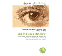 Bob and Doug McKenzie: Sketch comedy, Second City Television, CBC Television, Rick Moranis, Dave Thomas (actor), Bob