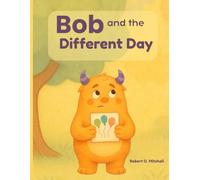 Bob and the Different Day