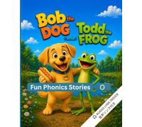 Bob and Todd: Fun Phonics Children’s Stories