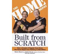 Bob Andelman Bernie Marcus Arthur Blank Built from Scratch (Tascabile)
