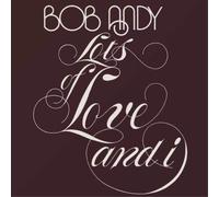 Bob Andy Lots of Love and I (CD) Bonus Tracks Album