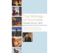 Bob Arnot The Biology of Success (Tascabile)