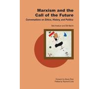 Bob Avakian Bill Martin Jr. Marxism and the Call of the Future (Tascabile)
