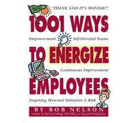 Bob B. Nelson 1001 Ways to Energize Employees (Tascabile)