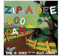 Bob B. Soxx & The Bl - Zip-A-Dee Doo Dah