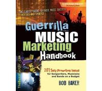 Bob Baker Guerrilla Music Marketing Handbook (Tascabile)