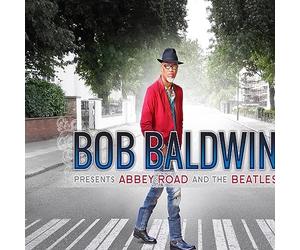 Bob Baldwin Presents Abbey Road And The Beatles