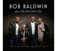 Bob Baldwin Songs My Father Would Dig (CD) Album Digisleeve