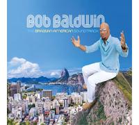 Bob Baldwin The Brazilian-American Soundtrack (CD) Album