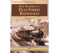Bob Barnett More Memories of a Dean Forest Railwayman (Working Lives (Tascabile)