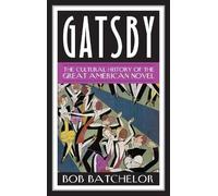 Bob Batchelor Gatsby (Copertina rigida) Contemporary American Literature
