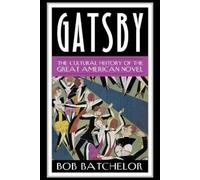 Bob Batchelor Gatsby (Tascabile) Contemporary American Literature
