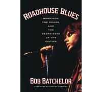 Bob Batchelor Roadhouse Blues (Tascabile)