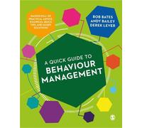 Bob Bates Andy Bailey Derek Lev A Quick Guide to Behaviour Manageme (Tascabile)