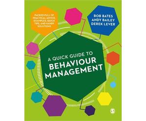 Bob Bates Andy Bailey Derek Lev A Quick Guide to Behaviour Manageme (Tascabile)