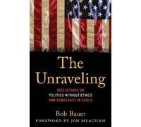 Bob Bauer The Unraveling (Copertina rigida)