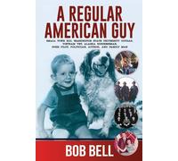 Bob Bell A Regular American Guy (Tascabile)