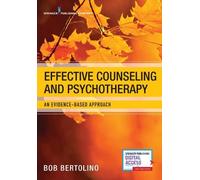 Bob Bertolino, PhD Effective Counseling and Psychotherapy (Tascabile)