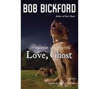 Bob Bickford Love, Ghost (Tascabile)