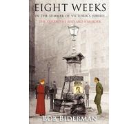 Bob Biderman Eight Weeks in the Summer of Victoria's Jubilee (Tascabile)