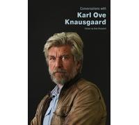 Bob Blaisdell Conversations with Karl Ove Knausgaard (Tascabile)