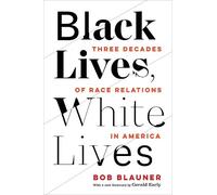 Bob Blauner Black Lives, White Lives (Tascabile)