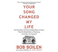 Bob Boilen Your Song Changed My Life (Tascabile)