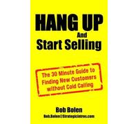Bob, Bolen HANG UP And Start Selling (Tascabile)