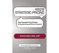 Bob Bonacorsi # B2B Strategic Pricing Tweet Book01 (Tascabile)