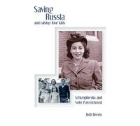 Bob Breen Saving Russia and raising four kids (Tascabile)