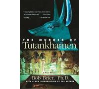 Bob Brier The Murder of Tutankhamen (Tascabile)