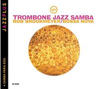 Bob Brookmeyer - Jazzplus: Trombone Jazz Samba + Samba Para Dos