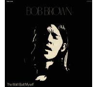 Bob Brown - The Wall I Built Myself - Cd