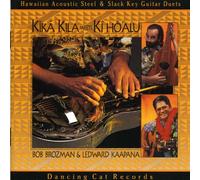 Bob Brozman / Ledward Kaapana - KIKA KILA MEETS KI HO`ALU - BR