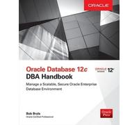 Bob Bryla Oracle Database 12c DBA Handbook (Tascabile)