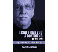 Bob Buchanan I Can't Find You a Boyfriend ...or Your Keys (Tascabile)