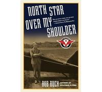 Bob Buck North Star over My Shoulder (Tascabile)