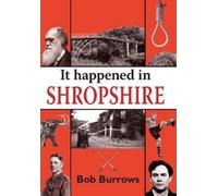 Bob Burrows It Happened in Shropshire (Tascabile) It Happened in