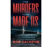 Bob Calhoun The Murders that Made Us (Tascabile)