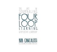 Bob Cancalosi The Art of Journaling and Reflective Leadership (Tascabile)