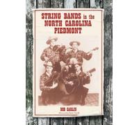 Bob Carlin String Bands in the North Carolina Piedmont (Tascabile)