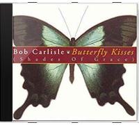 Bob Carlisle - Butterfly Kisses (Canada)