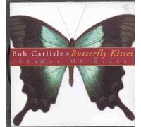 Bob Carlisle - Butterfly Kisses [Import]