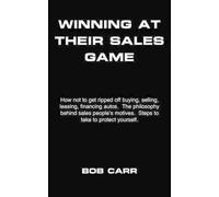BOB CARR Winning at Their Sales Game (Tascabile)